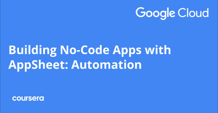 Building No-Code Apps with AppSheet Automation