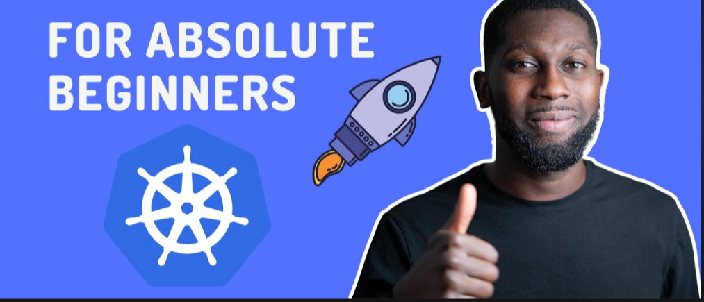 Kubernetes For The Absolute Beginner